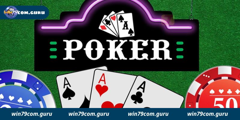 Tổng quan về tựa game Poker Win79